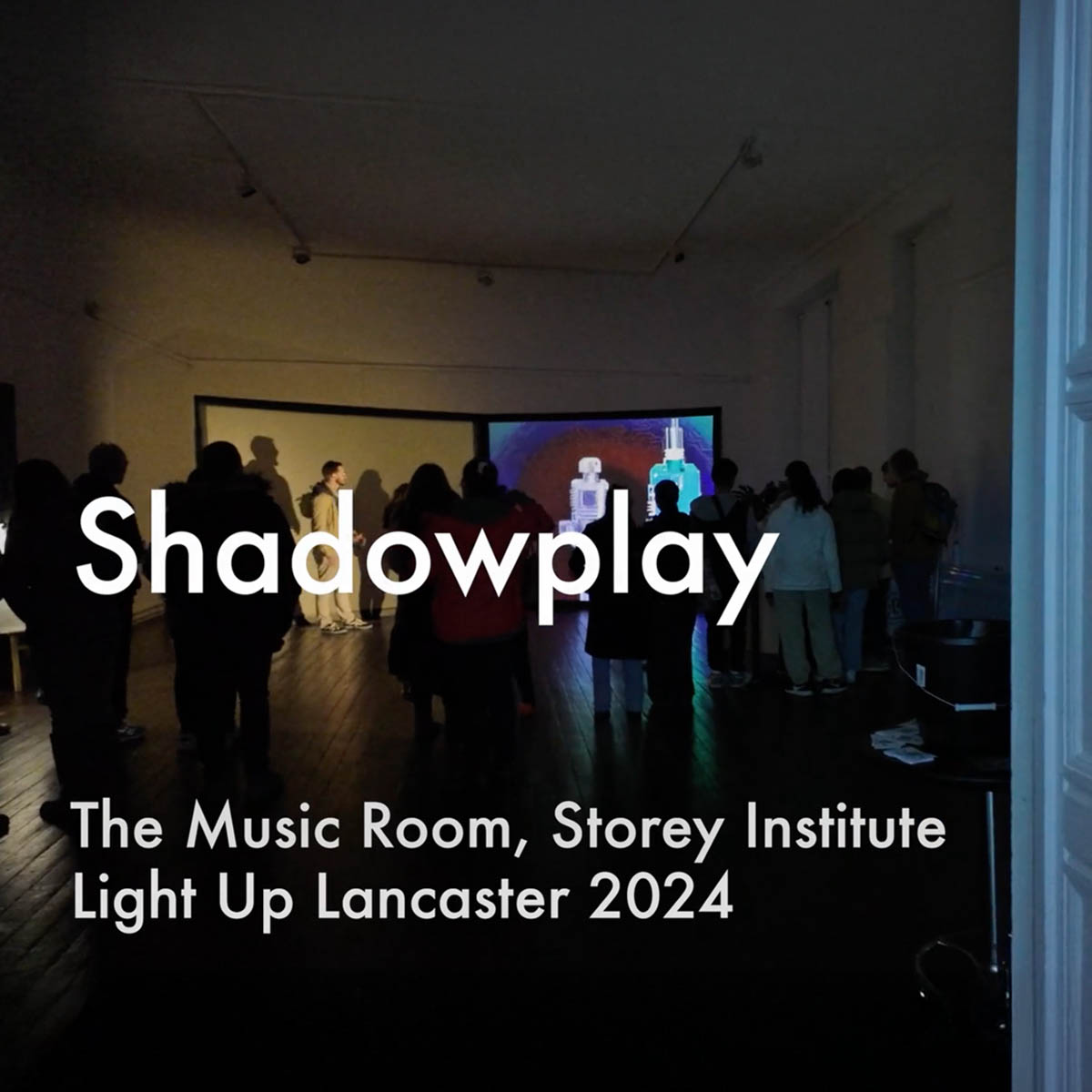 Shadowplay and Play of Light at Light up Lancaster